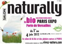 Salon Naturally. Du 1er au 4 juin 2012 à Paris. Paris. 